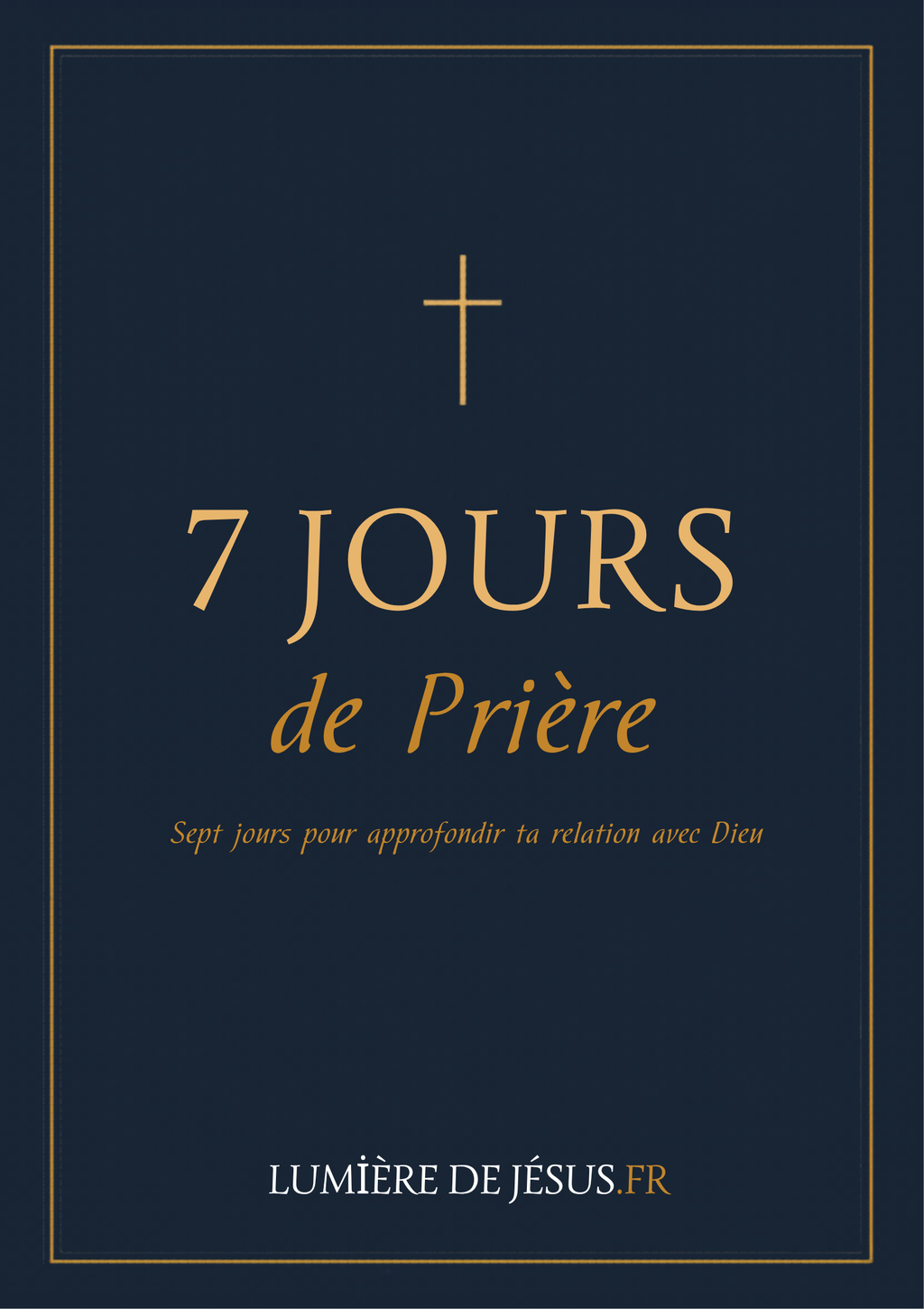 7 Jours de Prière — Défi Spirituel Transformant | Guide de prière PDF Lumière de Jésus