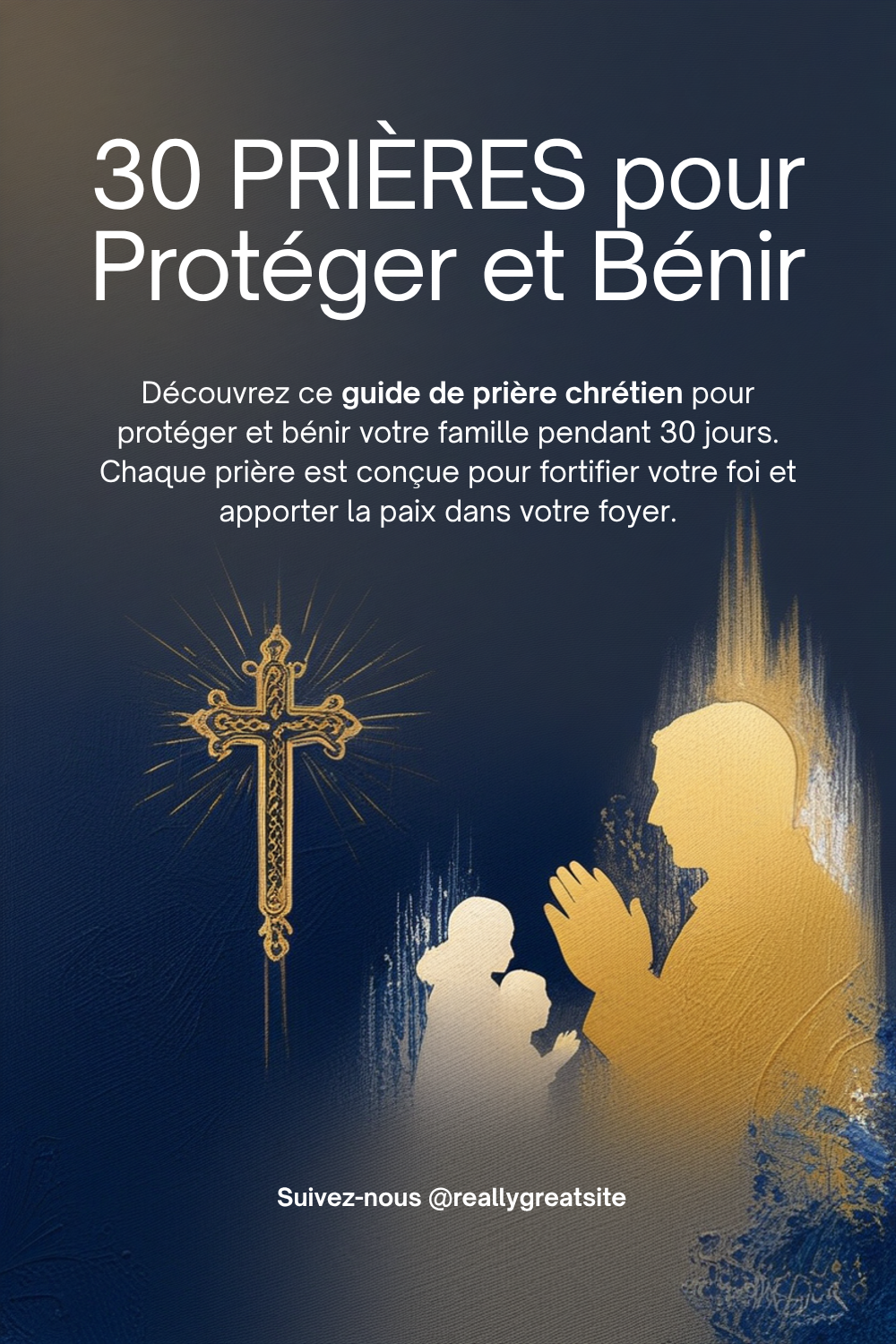 30 Prières pour Protéger et Bénir sa Famille